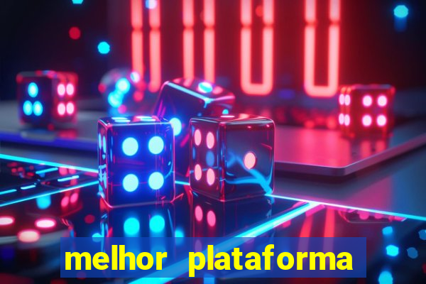 melhor plataforma de cassino online